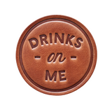 Drinks on Me Coaster